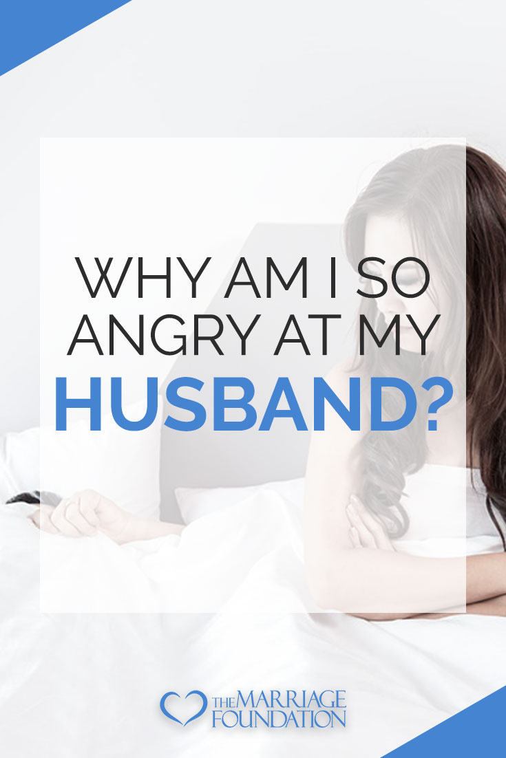 Why Am I So Angry At My Husband?