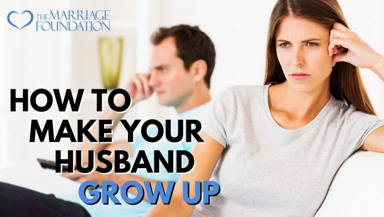 How To Make Your Husband Grow Up